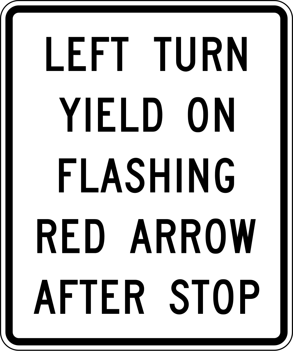 Black and white LEFT TURN YIELD ON FLASHING RED ARROW AFTER STOP regulatory sign, MUTCD code R10-27